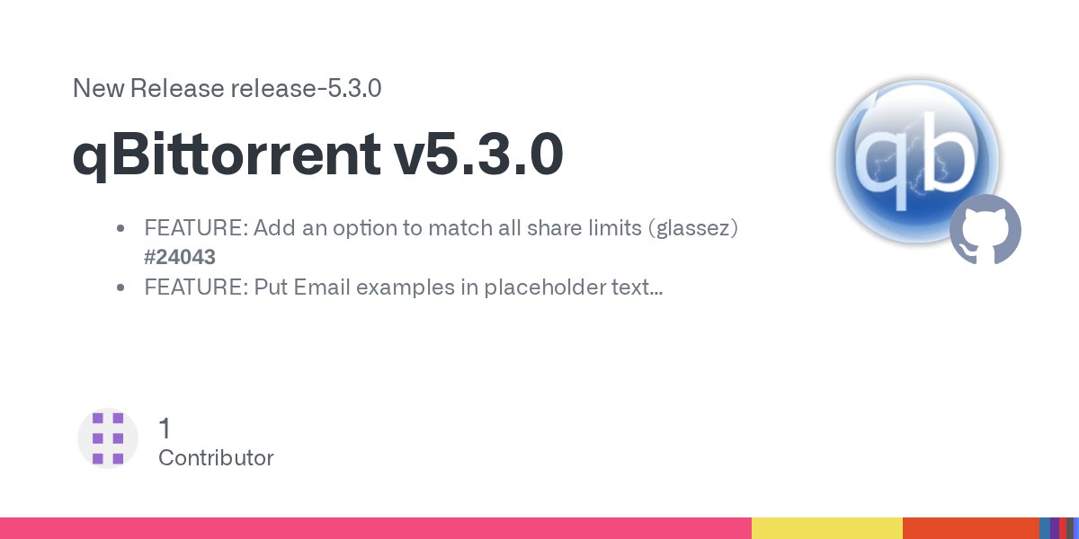qBittorrent 5.3.0 支持封禁 IP 段，修复 WebUI 认证绕过问题